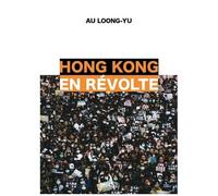 Hong Kong En Révolte