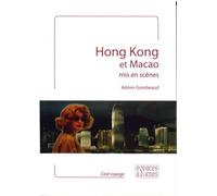 Hong Kong et Macao mis en scènes