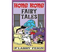 Hong Kong Fairy Tales: Classic Tales and Legends Told the Hong Kong Way