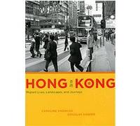 Hong Kong, Fieldwork Encounters and Discoveries Caroline Knowles, Douglas Harper (Auteur)
