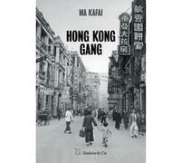 Hong Kong Gang Ma Kafai (Auteur), Stéphane Leveque (Traduction), Jean-Claude Pastor (Traduction)