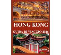 HONG KONG GUIDA DI VIAGGIO 2026