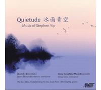 Hong Kong New Music Ensemble - Quietude - Music of Stephen Yip