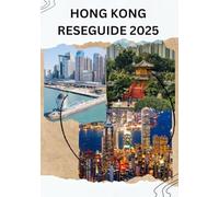 HONG KONG RESEGUIDE 2025: HUR MAN RESER RUNT HONG KONG 2025-2026