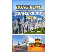 Hong Kong Travel Guide 2026: An adventure of Spiritual and Cultural Landmarks, Seamless Modern Transit in the City of Life