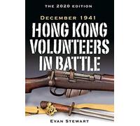 Hong Kong Volunteers In Battle: December 1941
