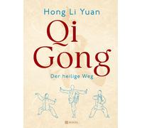 Hong Li Yuan Qi Gong: Der heilige Weg (Relié)