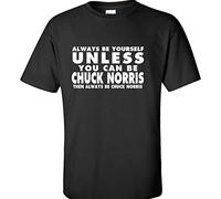 HONGLAIJIZHUA Always Be Yourself T Shirt Chuck Norris T-Shirt Funny Humor T Shirt 5 Colors Black L