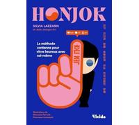 Honjok - La méthode coréenne pour vivre heureux avec soi-même Silvia Lazzaris (Auteur), Jade Jeongso An (Auteur), Giovanna Ferraris (Illustration), Francesca Leoneschi (Illustration), EMMANUELLE PERAS