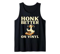 Honk Better on Vinyl Oie DJ Humour Collectionneur De Vinyle Débardeur