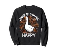 Honk If You are Happy Goose Humour Sweatshirt