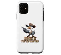 Honk If You're Wanted Coque pour iPhone 11
