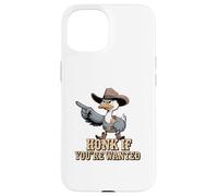 Honk If You're Wanted Coque pour iPhone 15