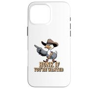 Honk If You're Wanted Coque pour iPhone 16 Pro Max