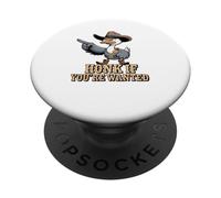 Honk If You're Wanted PopSockets PopGrip Adhésif