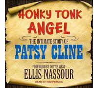 Honky Tonk Angel: The Intimate Story of Patsy Cline