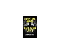 Honky Tonk Nights To Christian Lights