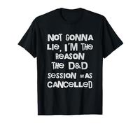 Honnêtement, J'Ai annulé la Session RPG T-Shirt