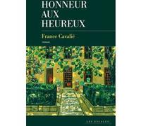 Honneur aux heureux France Cavalié (Auteur)