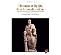 Honneur et dignité dans le monde antique - Christophe Badel - Presses Universitaires Rennes - broché - Essai