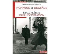 Honneur et disgrâce : deux préfets sous l'Occupation