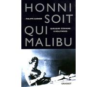 Honni soit qui Malibu - Philippe Garnier - Grasset - broché - Livre
