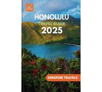 Honolulu Travel Guide 2025: Embark on Hidden Escapes, Flavorful Feasts & Tailored Itineraries for the Ultimate Island Journey