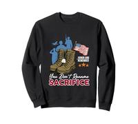 Honor And Remember You Don't Renommer Sacrifice Veterans Day Sweatshirt