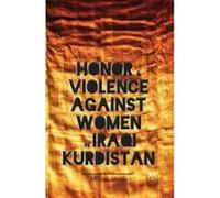 Honor and Violence Against Women in Iraqi Kurdistan - [Version Originale] Minoo Alinia (Auteur)