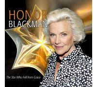Honor Blackman - The Star Who Fell from Grace [Import]
