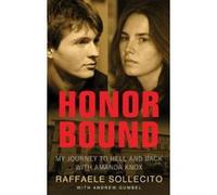 Honor Bound: My Journey to Hell and Back with Amanda Knox - [Version Originale] Raffaele Sollecito, Andrew Gumbel (Auteur)