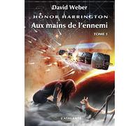 Honor Harrington : Aux mains de l'ennemi, tome 1