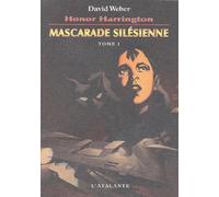 Honor Harrington : Mascarade silésienne, tome 1