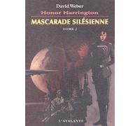 Honor Harrington : Mascarade silésienne, tome 2
