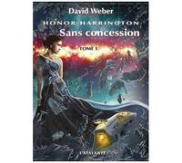 Honor Harrington - Sans Concession - Tome 1