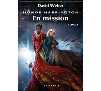 Honor Harrington Tome 1 - En Mission