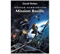 Honor Harrington - Tome 1 - Mission Basilic