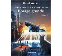Honor Harrington Tome 13 - L'orage Gronde - Tome 1