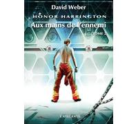 Honor Harrington - Tome 2 - Aux Mains De L'ennemi