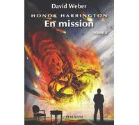 Honor Harrington Tome 2 - En Mission