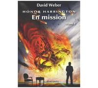Honor Harrington Tome 2 - En Mission