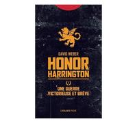 Honor Harrington - Tome 3 - Une Guerre Victorieuse Et Brève