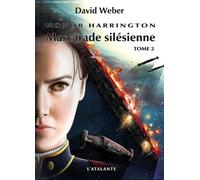 Honor Harrington - Tome 6 - Mascarade Silésienne - 2ème Partie