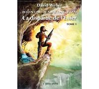 Honor Harrington - Tome 8 - La Disparue De L'enfer - Tome 1