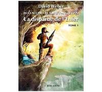Honor Harrington - Tome 8 - La Disparue De L'enfer - Tome 1