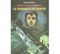 Honor Harrington Tome 8 - La Disparue De L'enfer - Tome 2