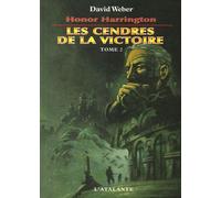 Honor Harrington - Tome 9 - Les Cendres De La Victoire - Tome 2