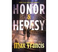 Honor & Heresy A Gothic Academia Novel - Max Francis - Harper Voyager - ebook (ePub) - Livre