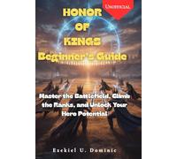 Honor of Kings Beginner’s Guide | Master the Battlefield, Climb the Ranks, and Unlock Your Hero Potential