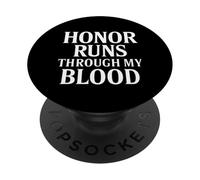 Honor Runs Through My Blood. Military Veteran Pride PopSockets PopGrip Adhésif